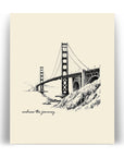 'Embrace The Journey' GOLDEN GATE BRIDGE Positive Affirmation Art Print - Short Affirmation