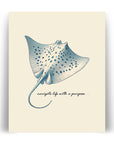 'Navigate Life With A Purpose' BLUESPOTTED RIBBONTAIL RAY Positive Affirmation Art Print - Short Affirmation