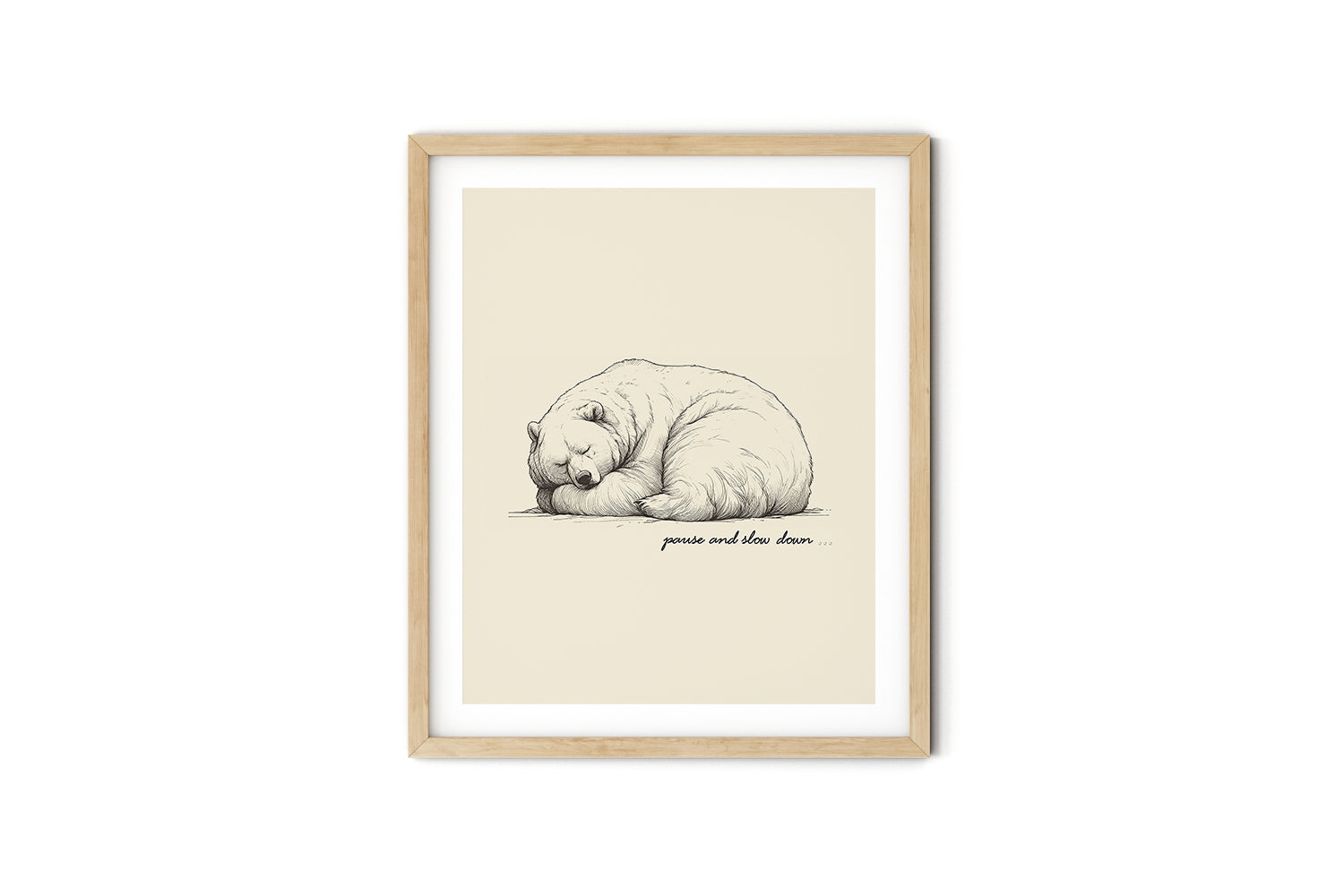 'Pause and Slow Down' BEAR Positive Affirmation Art Print - Short Affirmation