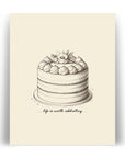 'Life is Worth Celebrating' CAKE Positive Affirmation Art Print - Short Affirmation