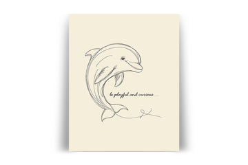 'Be Playful and Curious' DOLPHIN Positive Affirmation Art Print - Short Affirmation