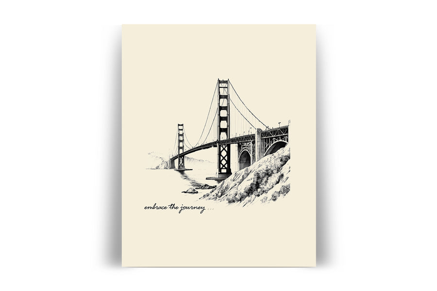 'Embrace The Journey' GOLDEN GATE BRIDGE Positive Affirmation Art Print - Short Affirmation