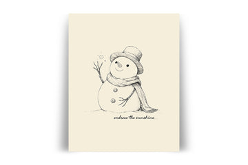 'Embrace The Sunshine' SNOWMAN Positive Affirmation Art Print - Short Affirmation