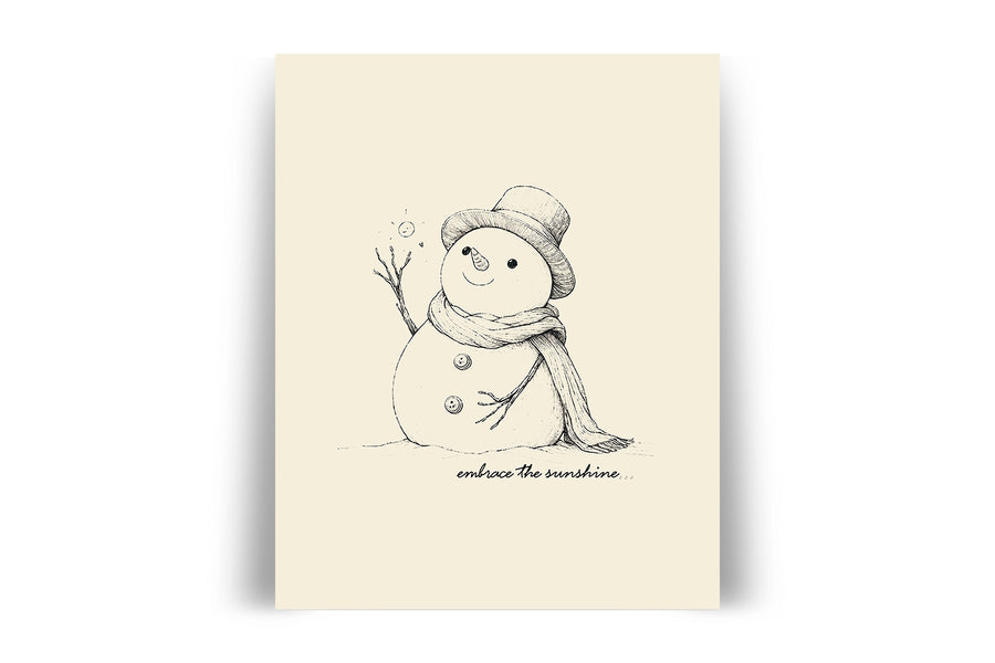 'Embrace The Sunshine' SNOWMAN Positive Affirmation Art Print - Short Affirmation