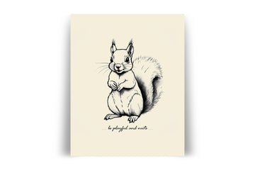 'Be Playful and Nuts' SQUIRREL Positive Affirmation Art Print - Short Affirmation