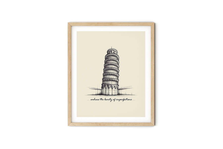 'Embrace The Beauty of Imperfections' TOWER OF PISA Positive Affirmation Art Print - Short Affirmation