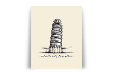 'Embrace The Beauty of Imperfections' TOWER OF PISA Positive Affirmation Art Print - Short Affirmation