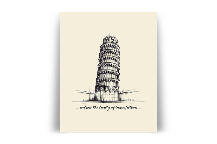 'Embrace The Beauty of Imperfections' TOWER OF PISA Positive Affirmation Art Print - Short Affirmation